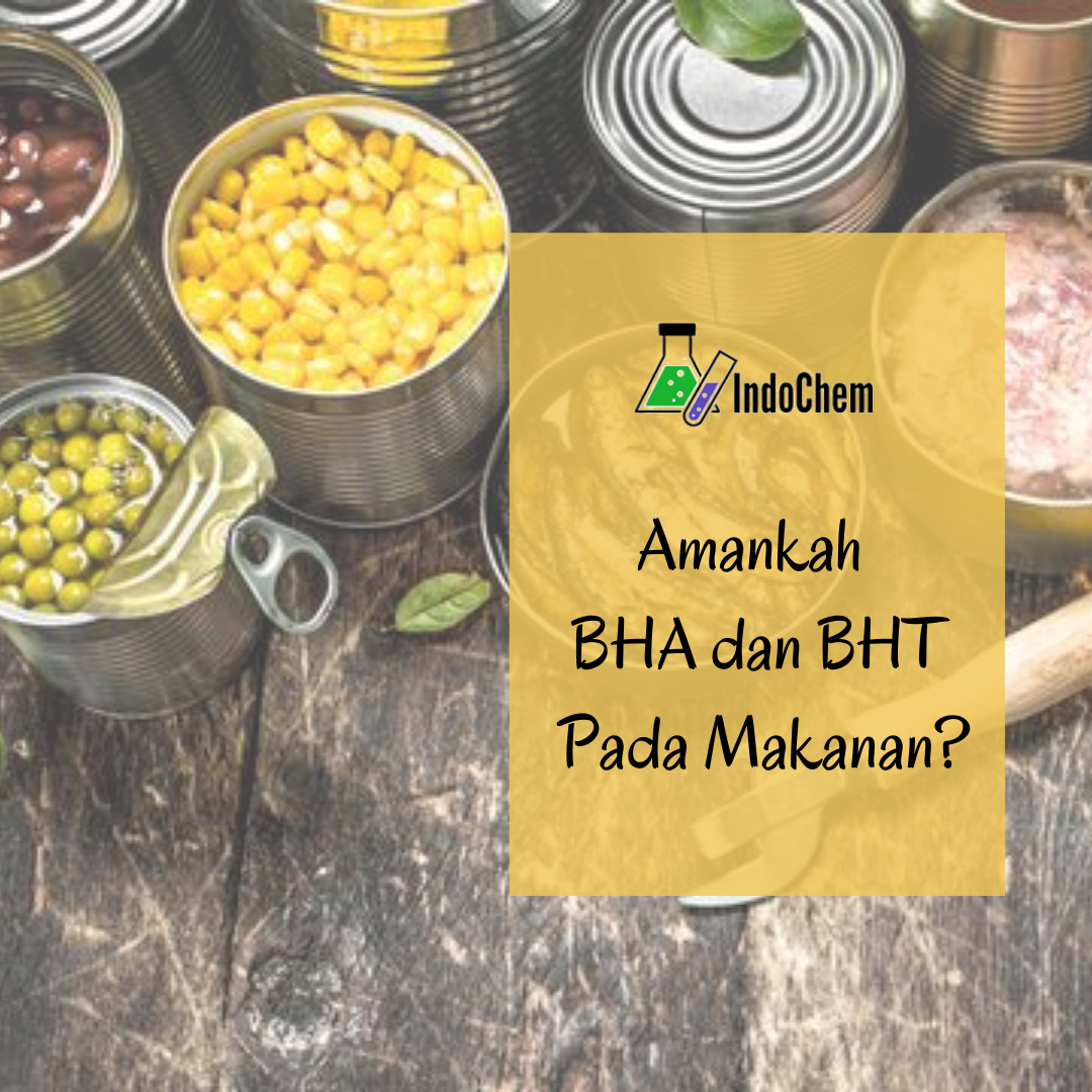 Jual Beli Bahan Kimia – Penggunaan BHA dan BHT Pada Makanan