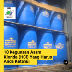 10 Kegunaan Asam Klorida (HCl) Yang Harus Anda Ketahui